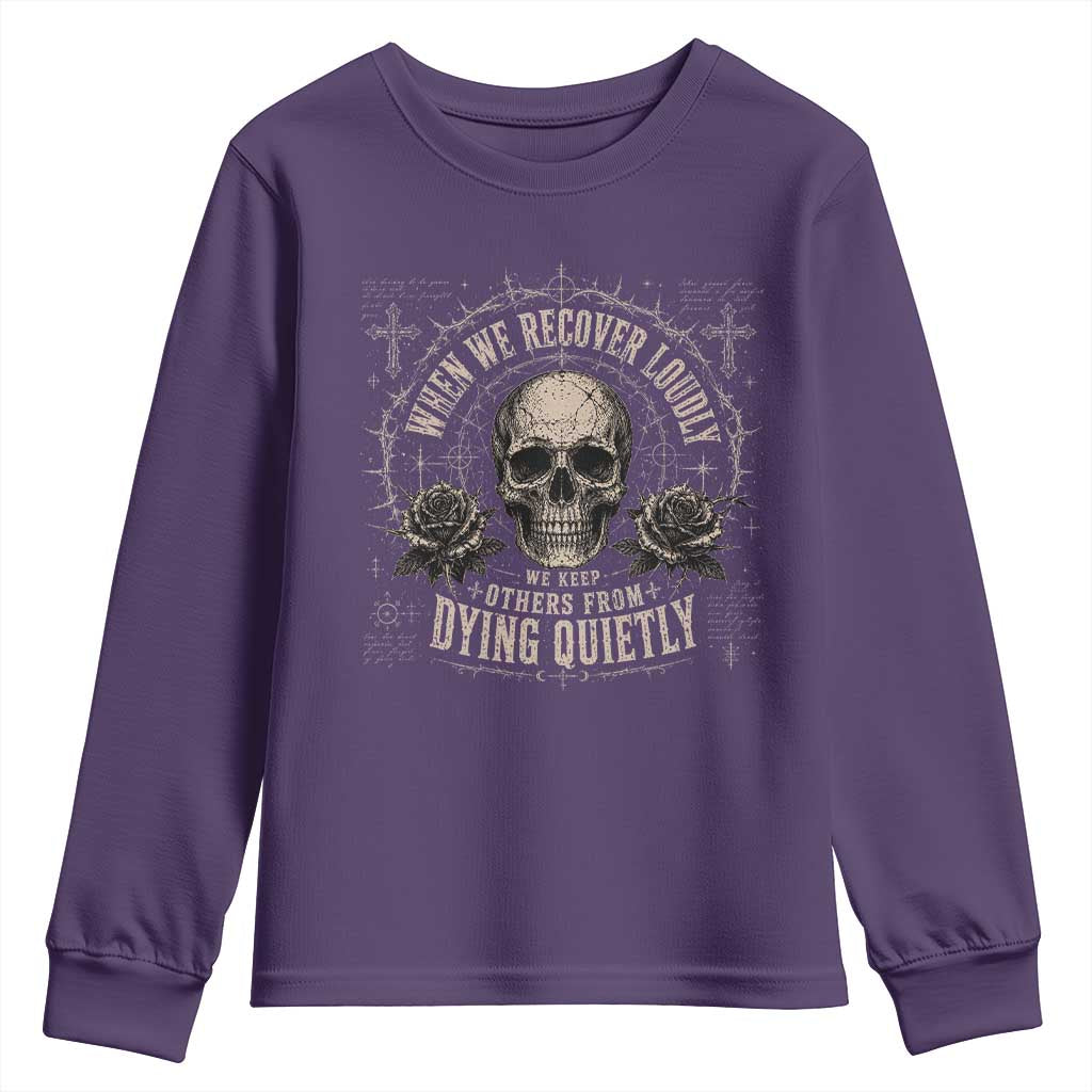 Addiction Recovery Youth Sweatshirt When We Recover Loudly Vintage Skull Graphic