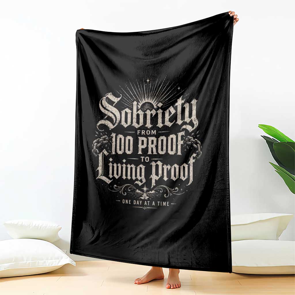 Sobriety Anniversary Throw Blanket Living Proof Sober Recovery Graphic