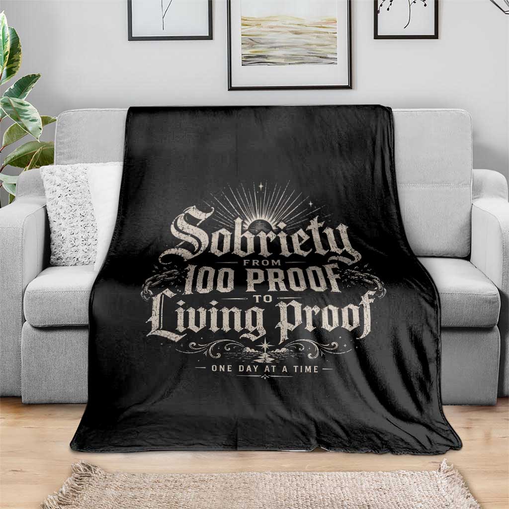 Sobriety Anniversary Throw Blanket Living Proof Sober Recovery Graphic