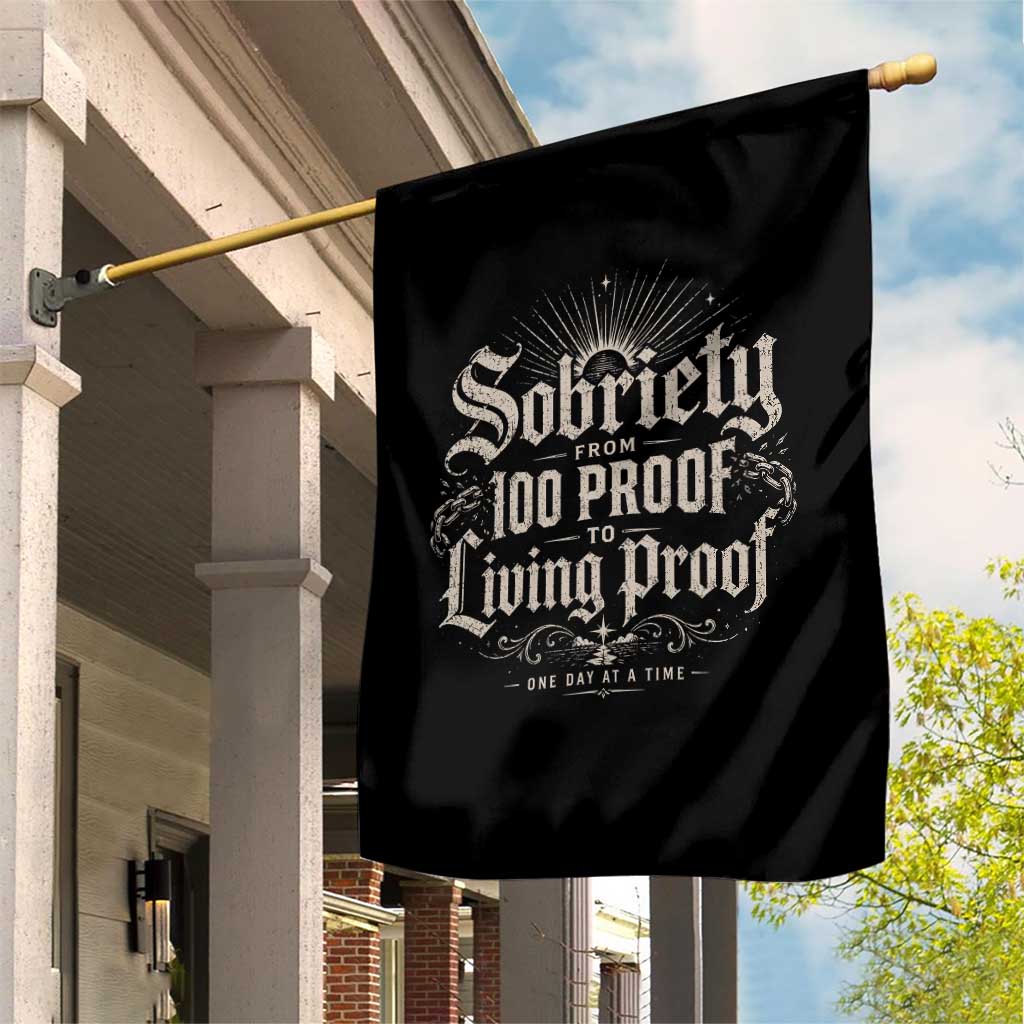 Sobriety Anniversary Garden Flag Living Proof Sober Recovery Graphic