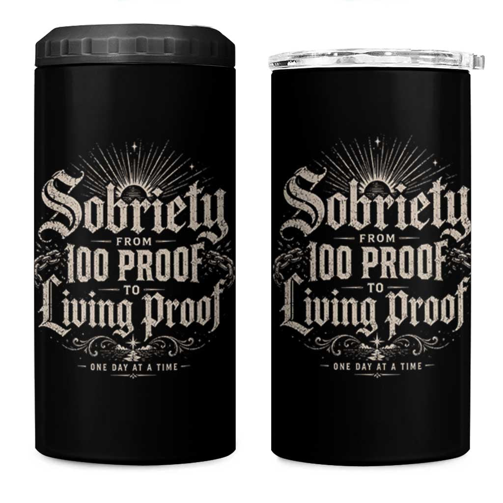 Sobriety Anniversary 4 in 1 Can Cooler Tumbler Living Proof Sober Recovery Graphic