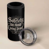 Sobriety Anniversary 4 in 1 Can Cooler Tumbler Living Proof Sober Recovery Graphic