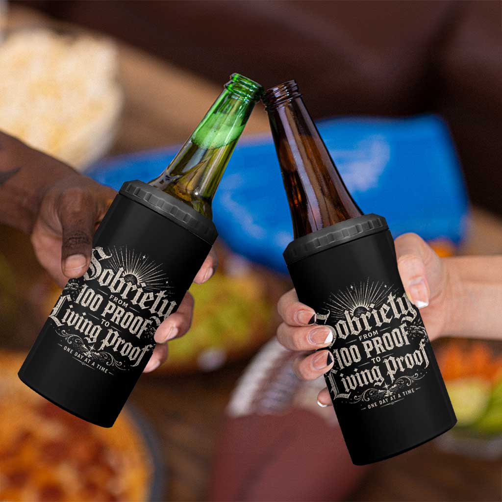 Sobriety Anniversary 4 in 1 Can Cooler Tumbler Living Proof Sober Recovery Graphic