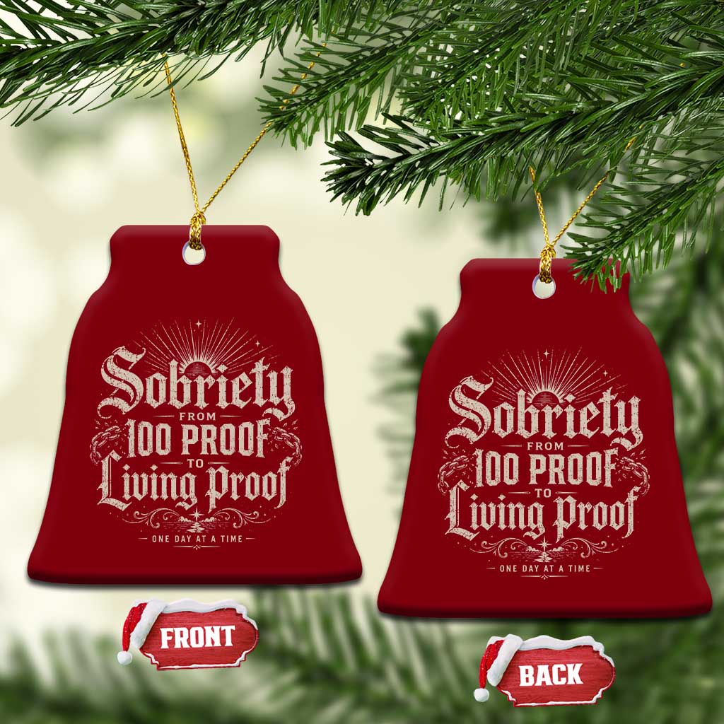 Sobriety Anniversary Ceramic Ornament Living Proof Sober Recovery Graphic
