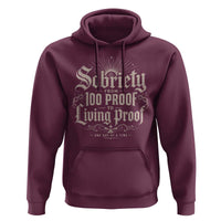 Sobriety Anniversary Hoodie Living Proof Sober Recovery Graphic
