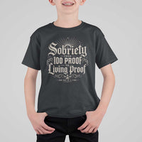 Sobriety Anniversary T Shirt For Kid Living Proof Sober Recovery Graphic