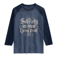 Sobriety Anniversary Raglan Shirt Living Proof Sober Recovery Graphic