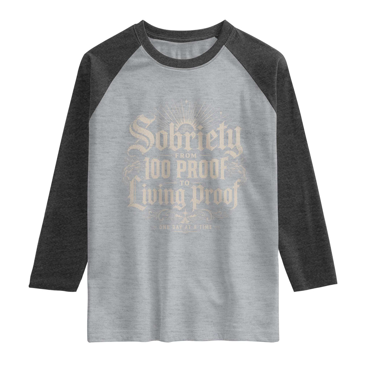 Sobriety Anniversary Raglan Shirt Living Proof Sober Recovery Graphic