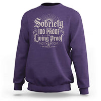 Sobriety Anniversary Sweatshirt Living Proof Sober Recovery Graphic