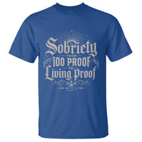Sobriety Anniversary T Shirt Living Proof Sober Recovery Graphic