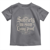 Sobriety Anniversary Toddler T Shirt Living Proof Sober Recovery Graphic
