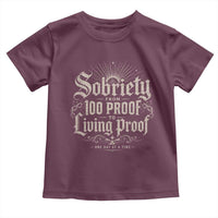 Sobriety Anniversary Toddler T Shirt Living Proof Sober Recovery Graphic
