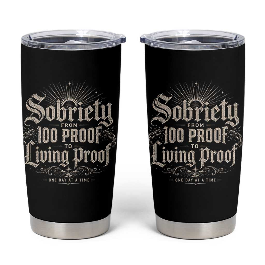 Sobriety Anniversary Tumbler Cup Living Proof Sober Recovery Graphic