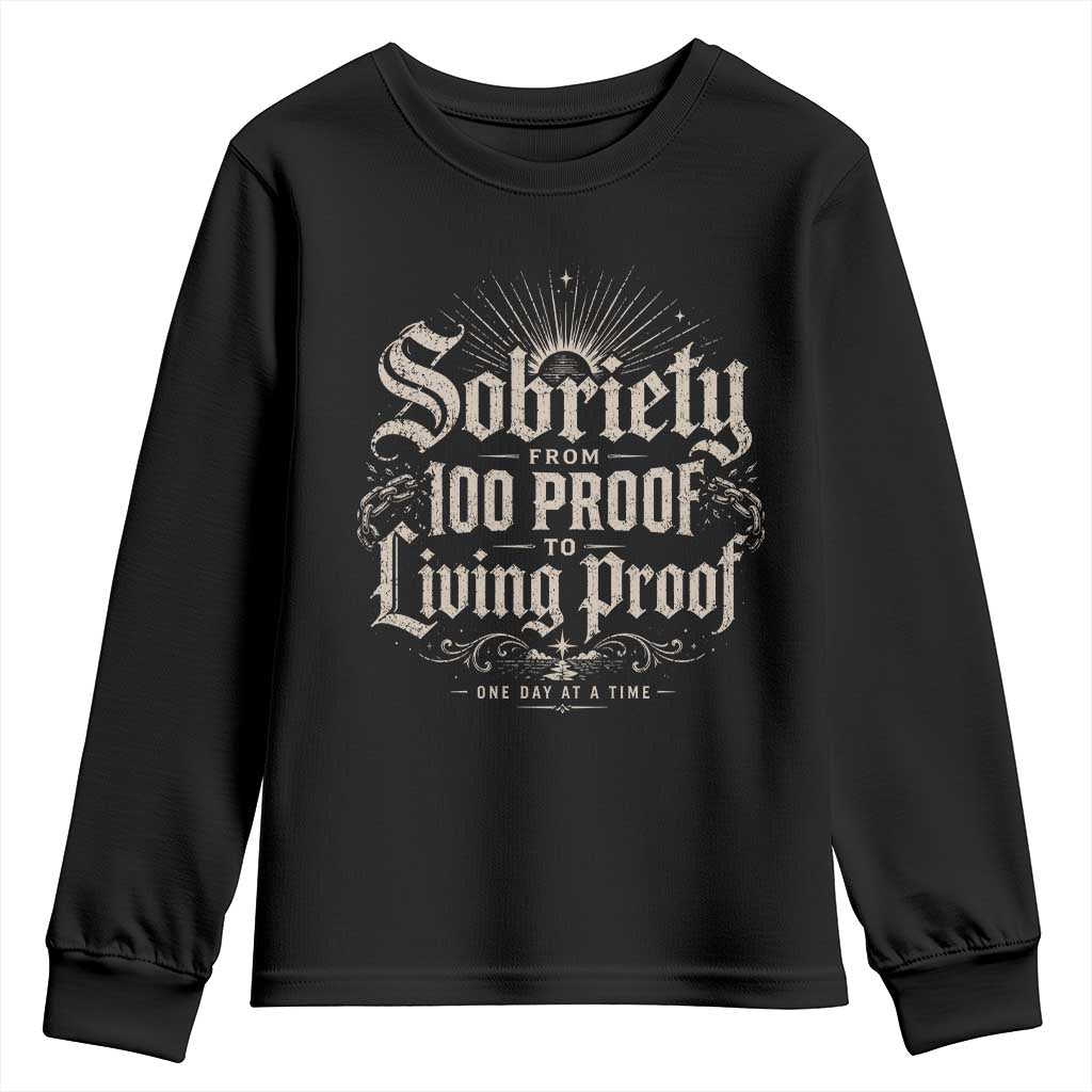 Sobriety Anniversary Youth Sweatshirt Living Proof Sober Recovery Graphic