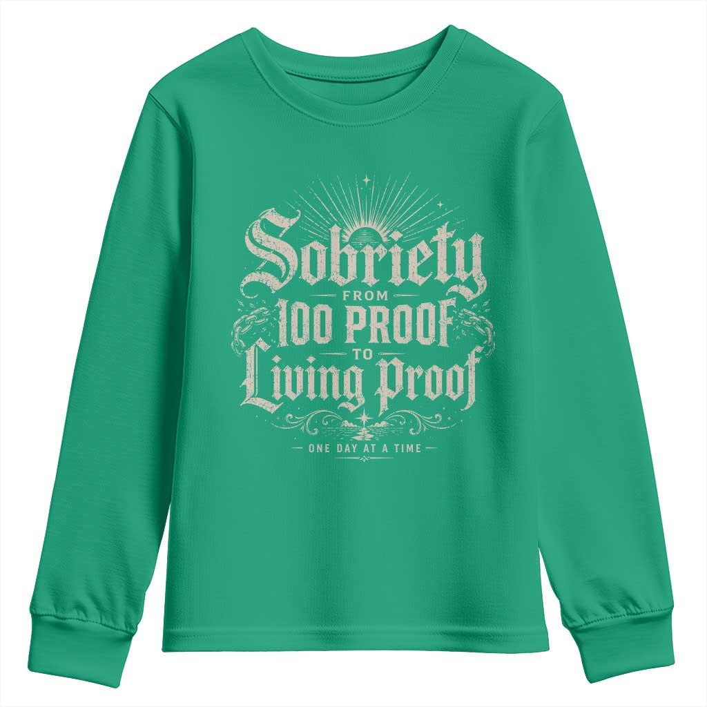 Sobriety Anniversary Youth Sweatshirt Living Proof Sober Recovery Graphic