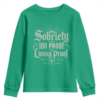 Sobriety Anniversary Youth Sweatshirt Living Proof Sober Recovery Graphic