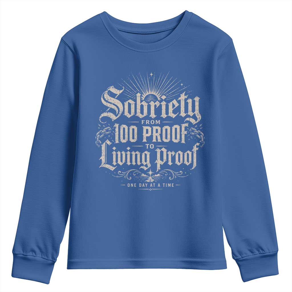 Sobriety Anniversary Youth Sweatshirt Living Proof Sober Recovery Graphic