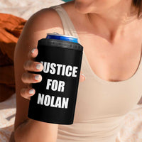 Justice for Nolan 4 in 1 Can Cooler Tumbler Support and Rememberence Memorial