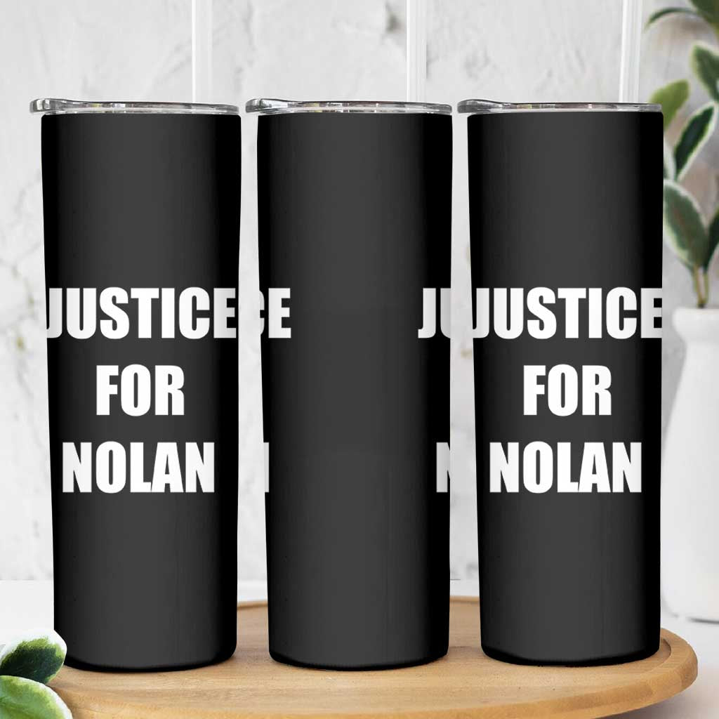 Justice for Nolan Skinny Tumbler Support and Rememberence Memorial