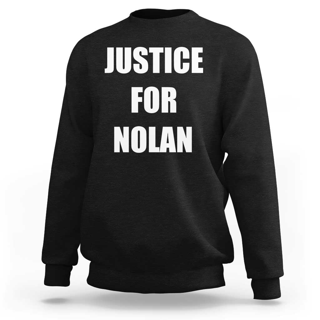 Justice for Nolan Sweatshirt Support and Rememberence Memorial