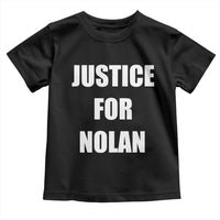 Justice for Nolan Toddler T Shirt Support and Rememberence Memorial