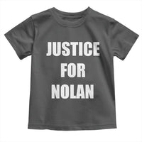 Justice for Nolan Toddler T Shirt Support and Rememberence Memorial