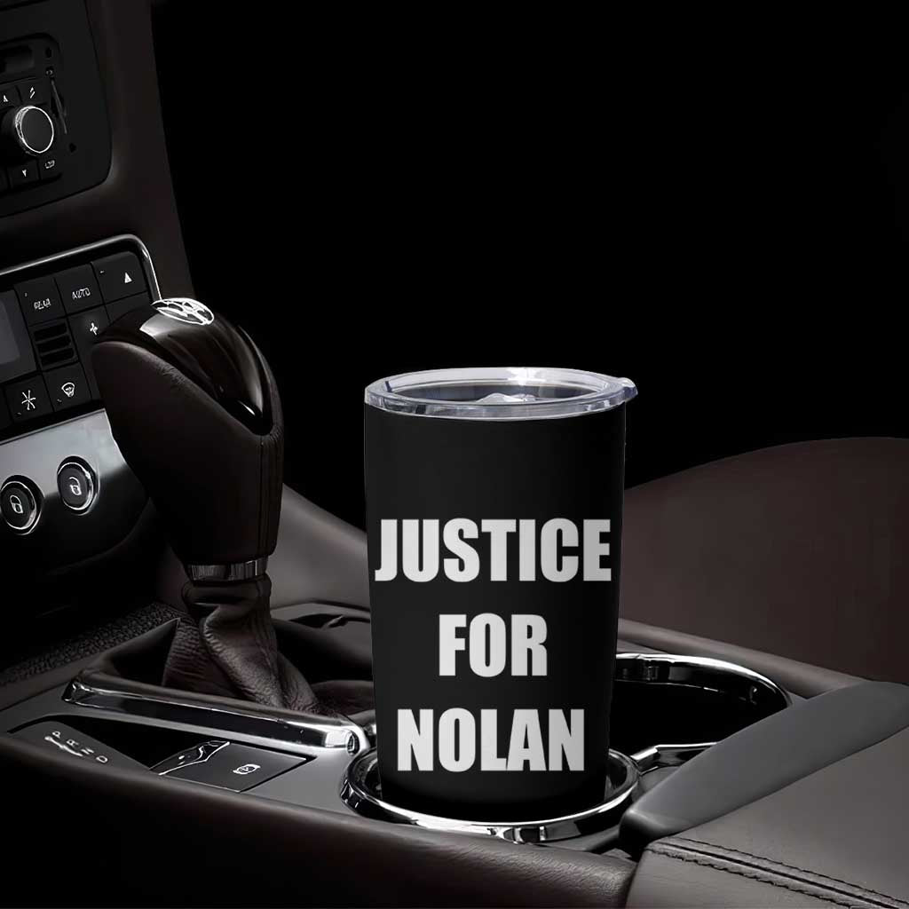 Justice for Nolan Tumbler Cup Support and Rememberence Memorial