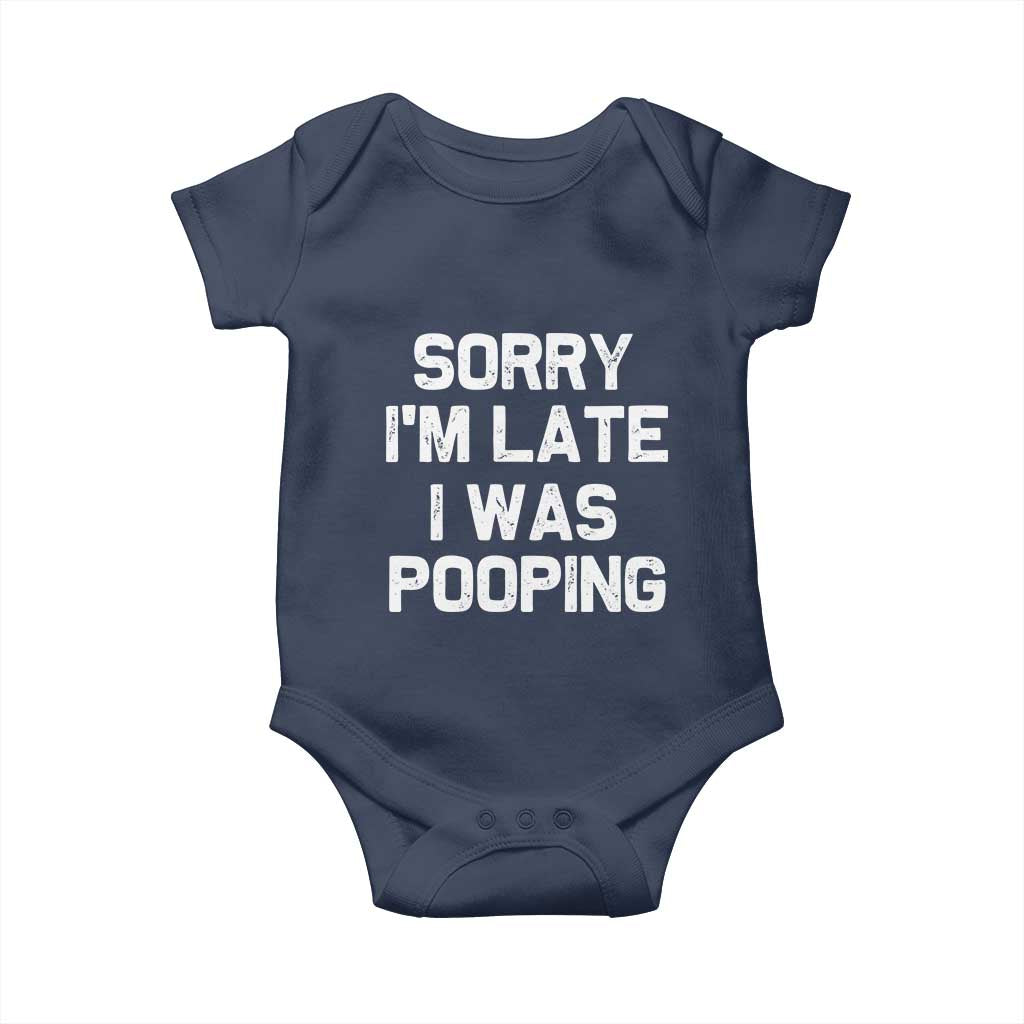 Sorry Im Late I Was Pooping Baby Onesie Skibidi Brainrot Pooping Meme Graphic