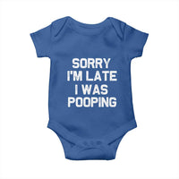 Sorry Im Late I Was Pooping Baby Onesie Skibidi Brainrot Pooping Meme Graphic