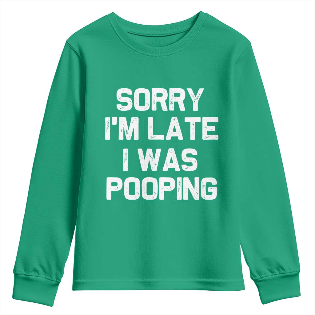 Sorry Im Late I Was Pooping Youth Sweatshirt Skibidi Brainrot Pooping Meme Graphic