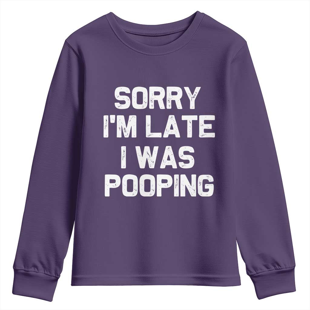 Sorry Im Late I Was Pooping Youth Sweatshirt Skibidi Brainrot Pooping Meme Graphic