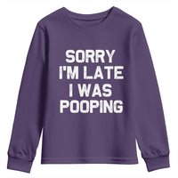 Sorry Im Late I Was Pooping Youth Sweatshirt Skibidi Brainrot Pooping Meme Graphic