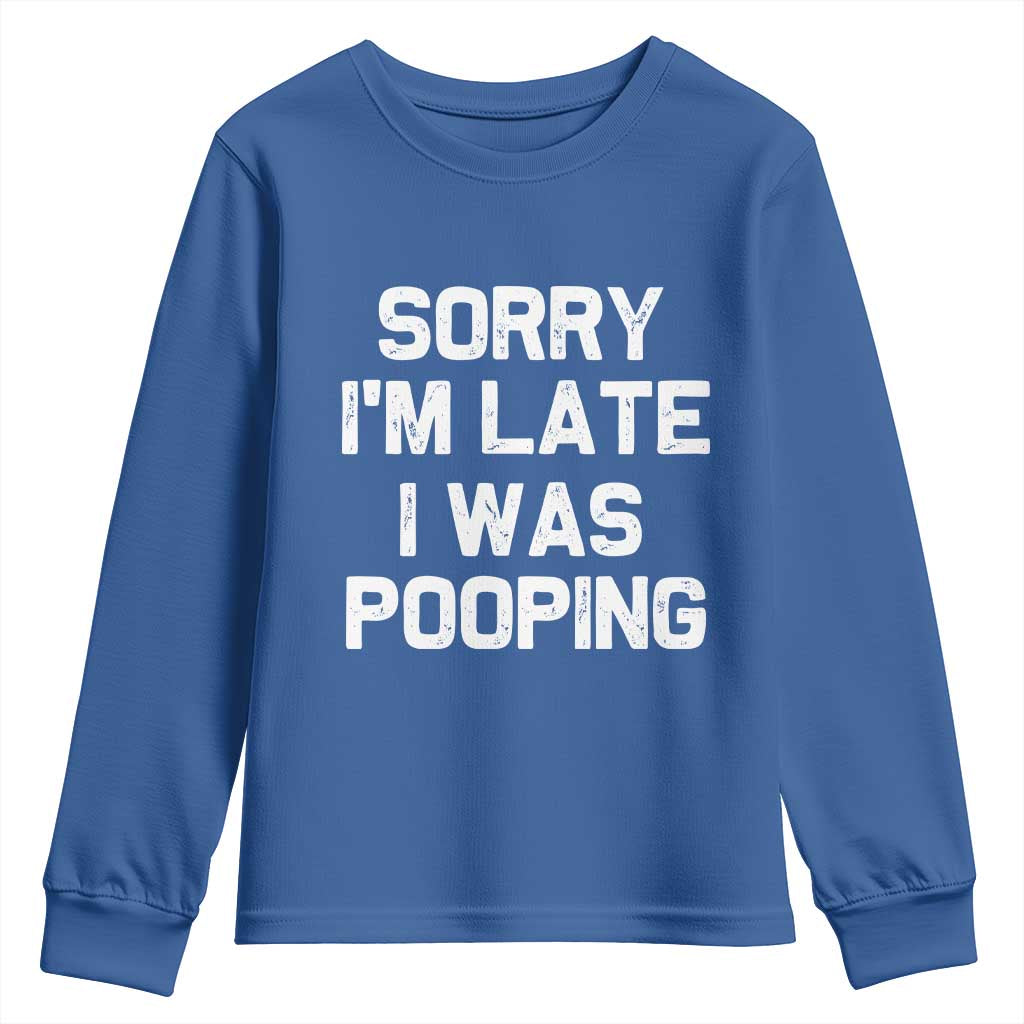 Sorry Im Late I Was Pooping Youth Sweatshirt Skibidi Brainrot Pooping Meme Graphic