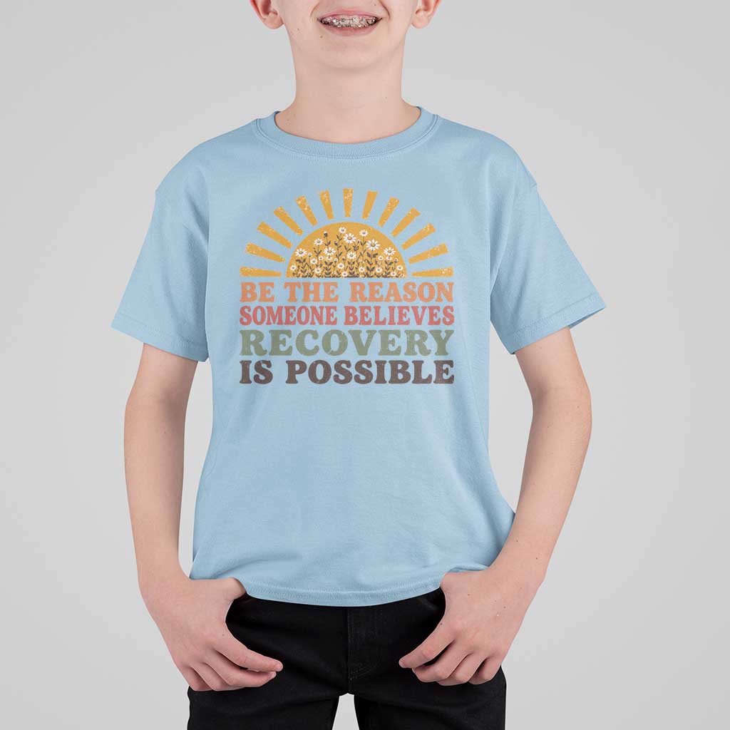 Recovery Sobriety T Shirt For Kid Sober Life Believes Recovery is Possible Hippie Vintage Graphic