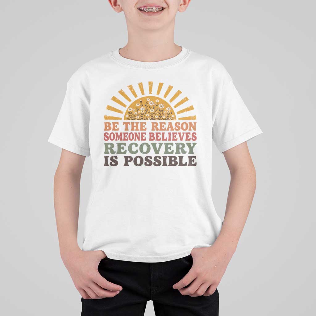 Recovery Sobriety T Shirt For Kid Sober Life Believes Recovery is Possible Hippie Vintage Graphic