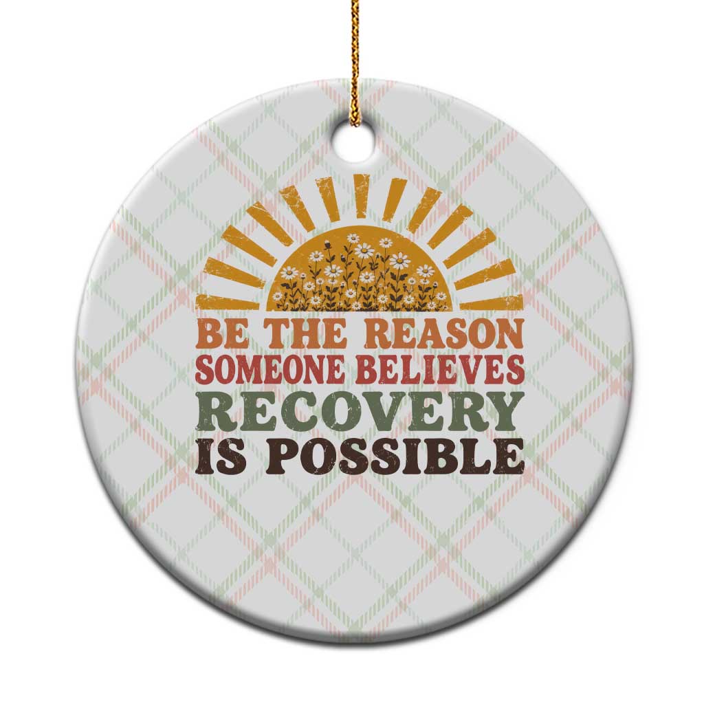 Recovery Sobriety Ceramic Ornament Sober Life Believes Recovery is Possible Hippie Vintage Graphic