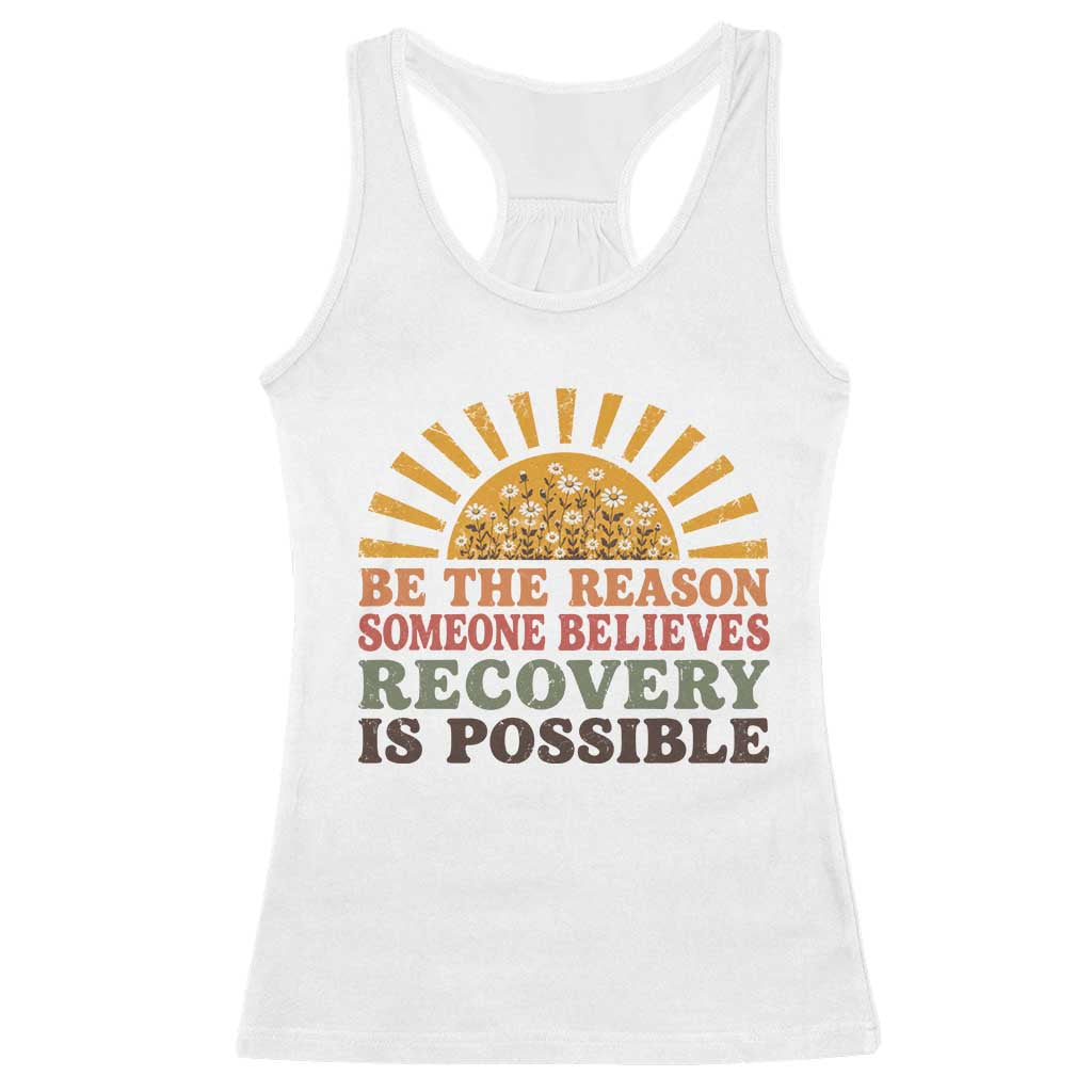 Recovery Sobriety Racerback Tank Top Sober Life Believes Recovery is Possible Hippie Vintage Graphic