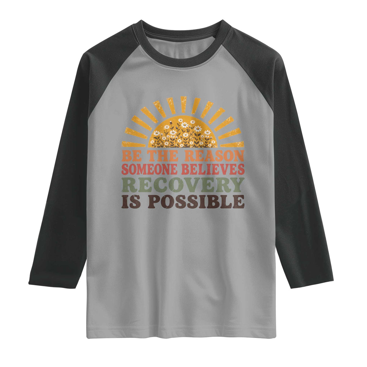 Recovery Sobriety Raglan Shirt Sober Life Believes Recovery is Possible Hippie Vintage Graphic