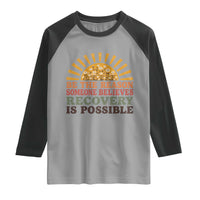 Recovery Sobriety Raglan Shirt Sober Life Believes Recovery is Possible Hippie Vintage Graphic