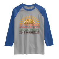 Recovery Sobriety Raglan Shirt Sober Life Believes Recovery is Possible Hippie Vintage Graphic