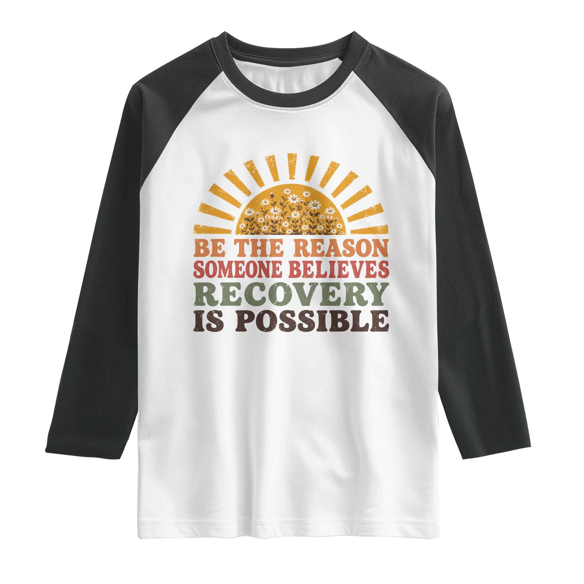 Recovery Sobriety Raglan Shirt Sober Life Believes Recovery is Possible Hippie Vintage Graphic