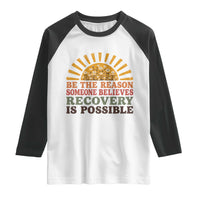 Recovery Sobriety Raglan Shirt Sober Life Believes Recovery is Possible Hippie Vintage Graphic