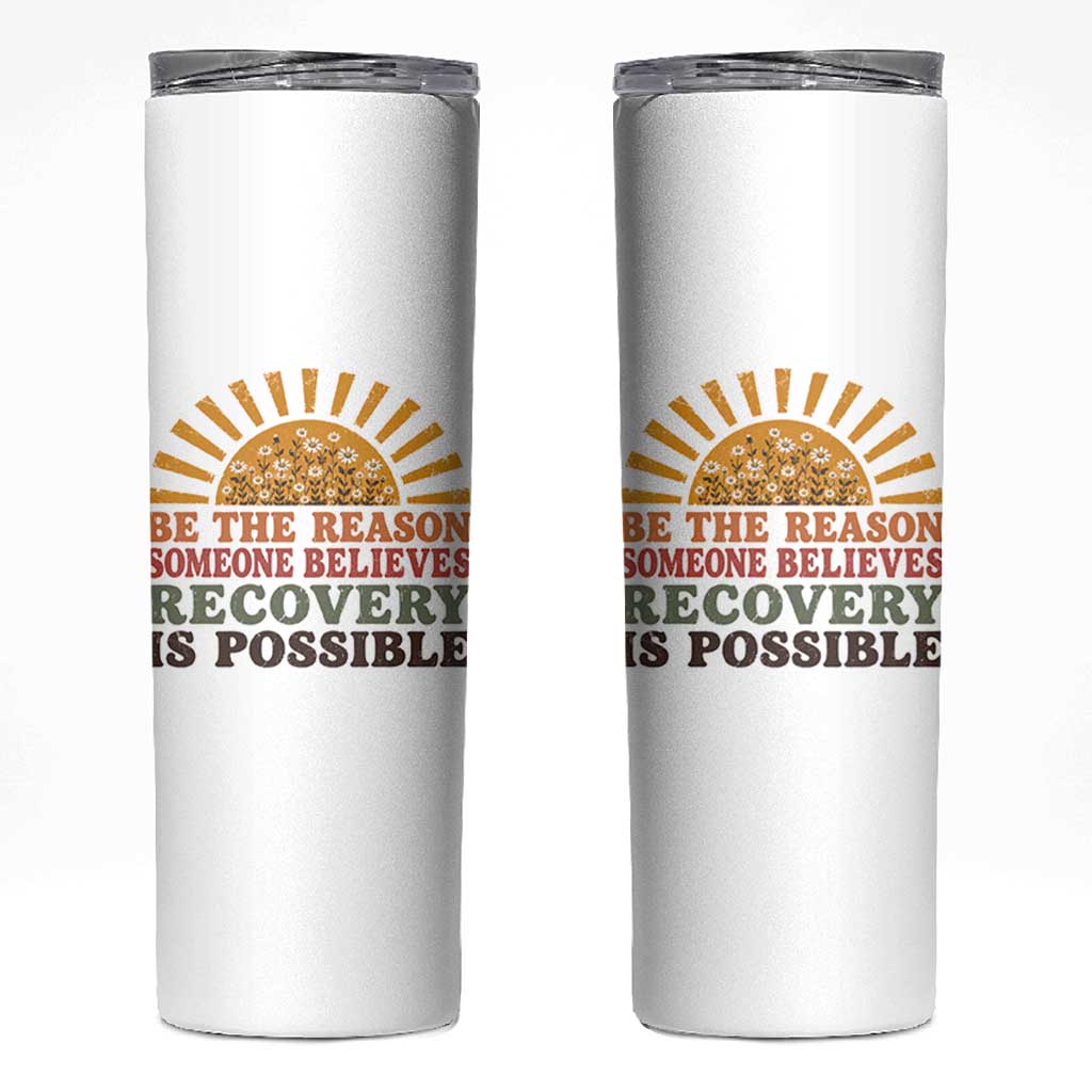 Recovery Sobriety Skinny Tumbler Sober Life Believes Recovery is Possible Hippie Vintage Graphic