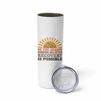Recovery Sobriety Skinny Tumbler Sober Life Believes Recovery is Possible Hippie Vintage Graphic