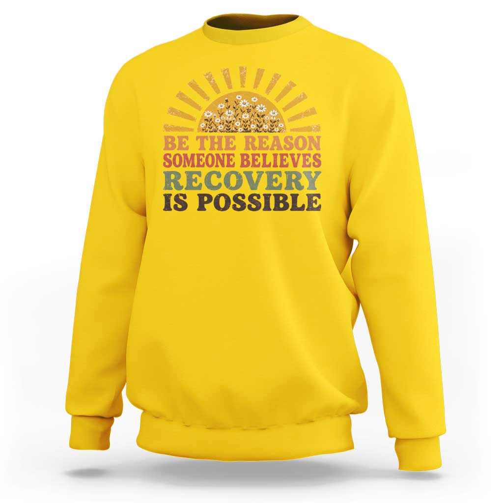 Recovery Sobriety Sweatshirt Sober Life Believes Recovery is Possible Hippie Vintage Graphic