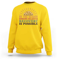 Recovery Sobriety Sweatshirt Sober Life Believes Recovery is Possible Hippie Vintage Graphic