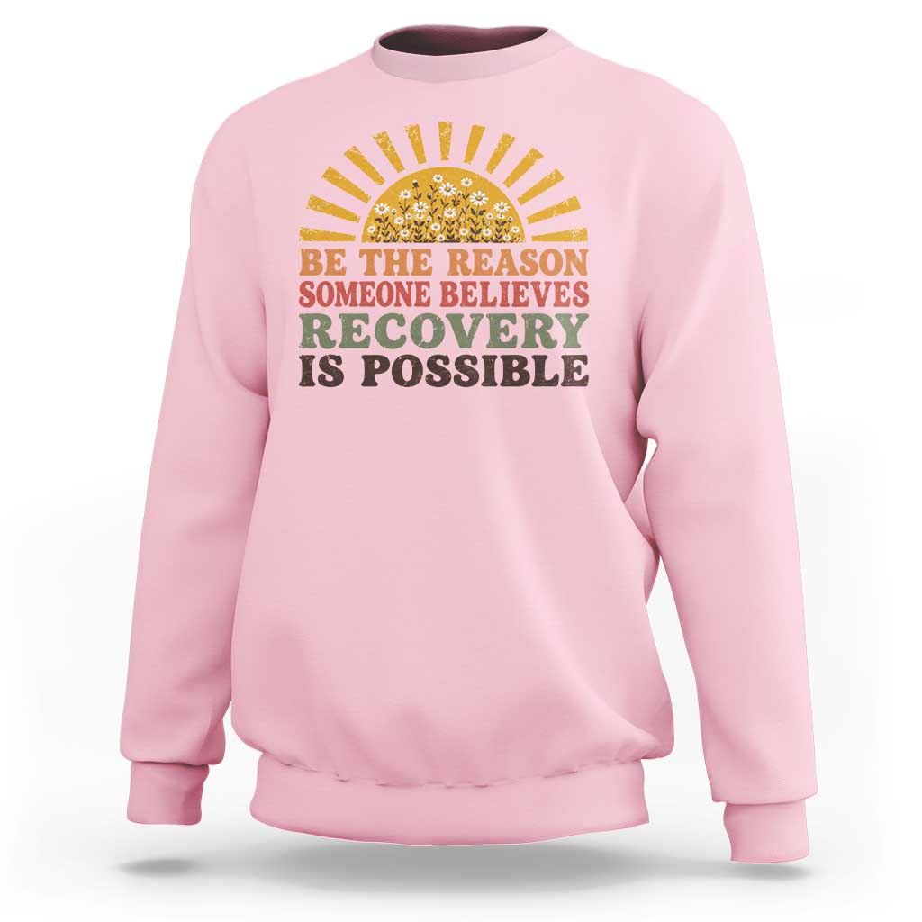 Recovery Sobriety Sweatshirt Sober Life Believes Recovery is Possible Hippie Vintage Graphic