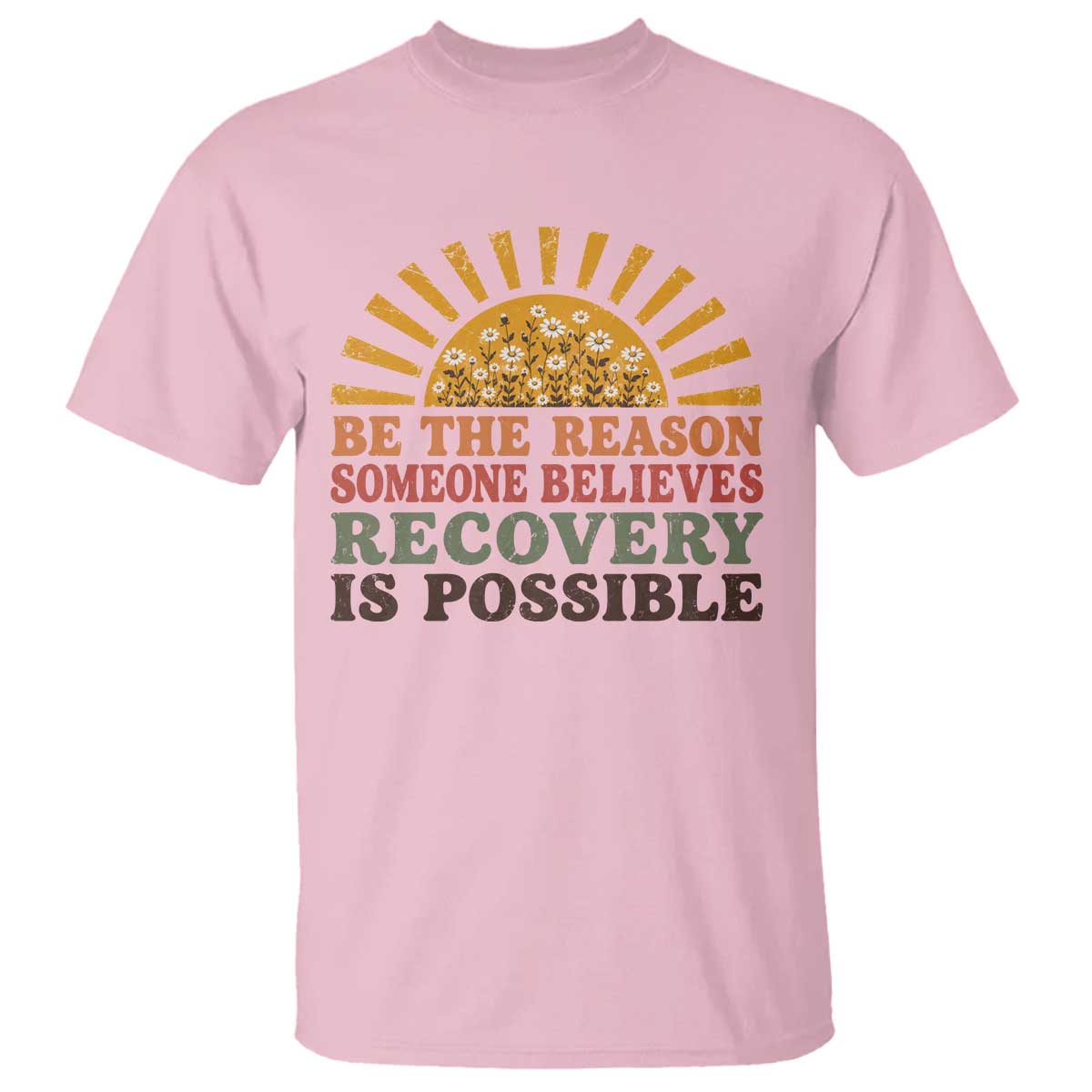 Recovery Sobriety T Shirt Sober Life Believes Recovery is Possible Hippie Vintage Graphic