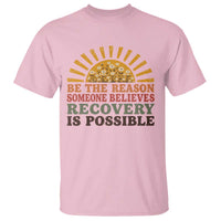 Recovery Sobriety T Shirt Sober Life Believes Recovery is Possible Hippie Vintage Graphic
