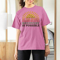 Recovery Sobriety T Shirt For Women Sober Life Believes Recovery is Possible Hippie Vintage Graphic
